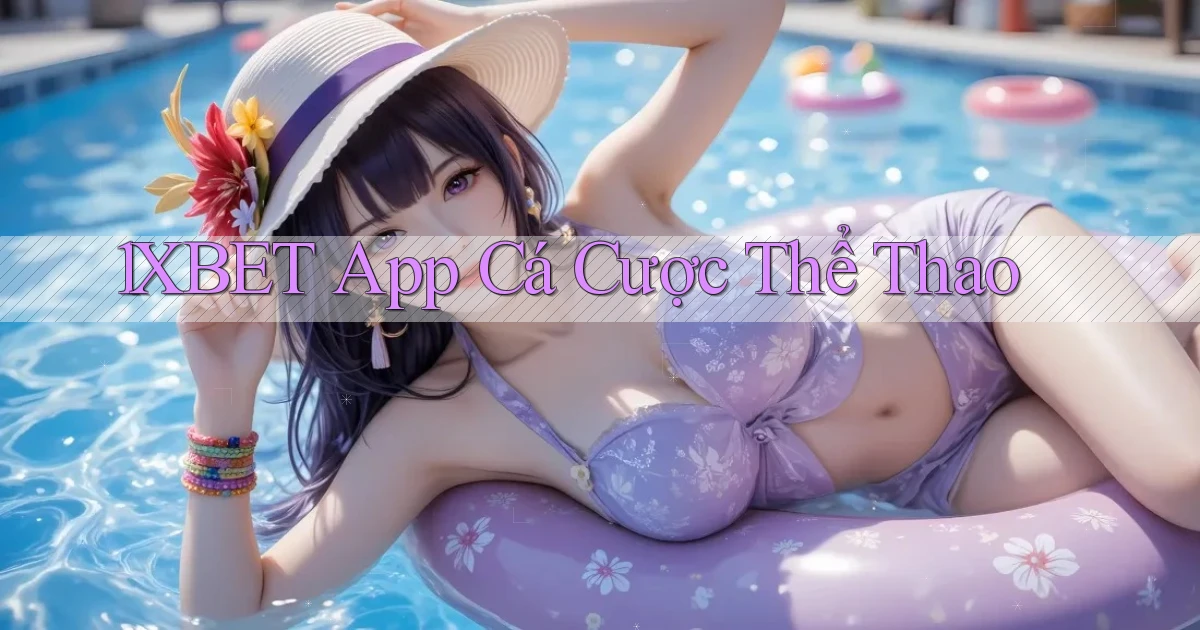 1xbet app cá cược thể thao