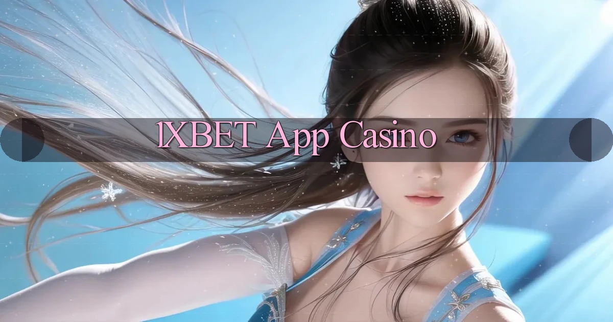 1xbet app casino