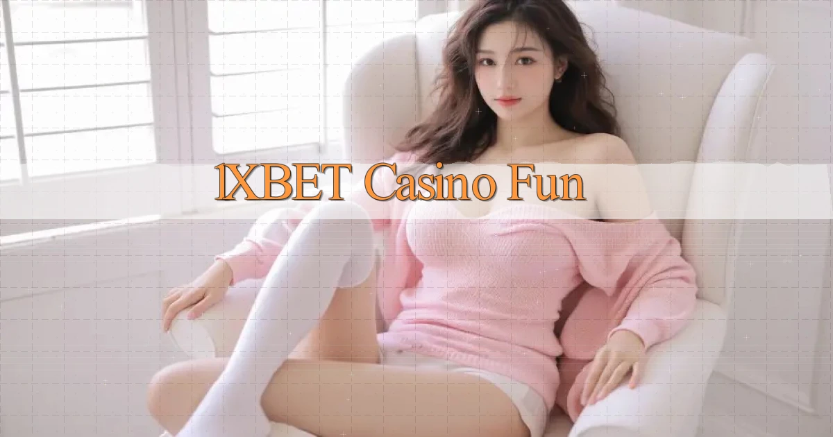 1xbet casino fun