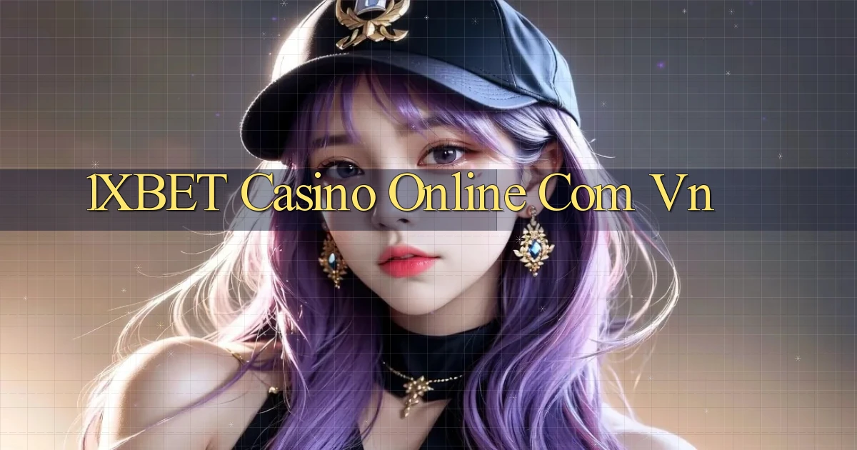 1xbet casino online com vn