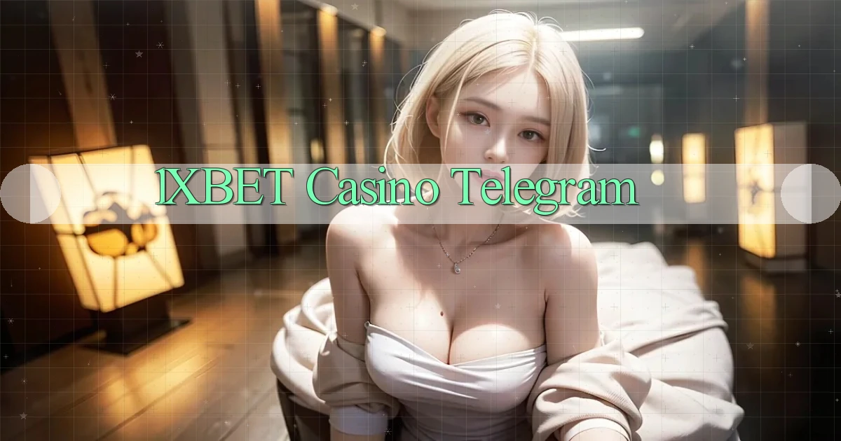 1xbet casino telegram
