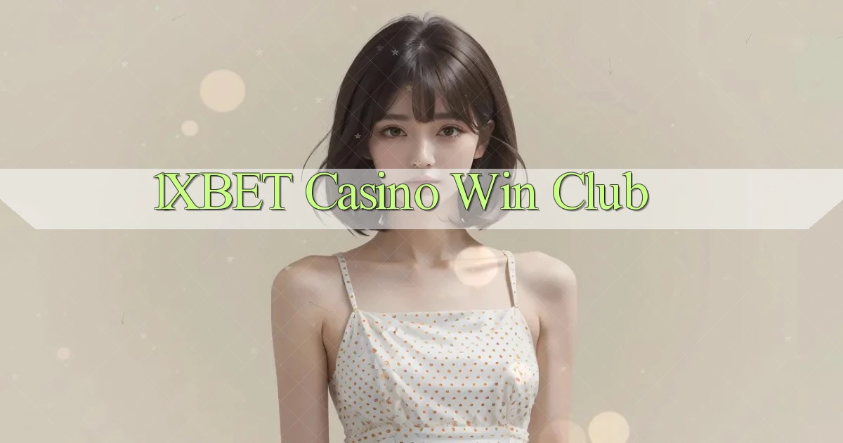 1xbet casino win club