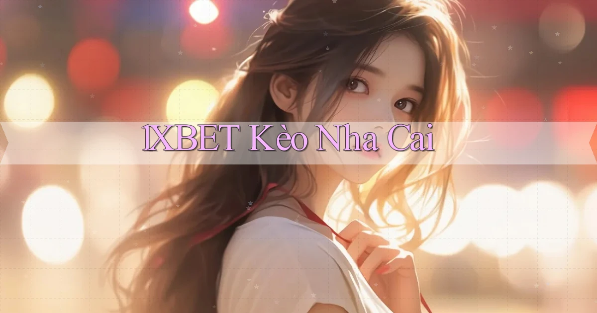 1xbet  kèo nha cai