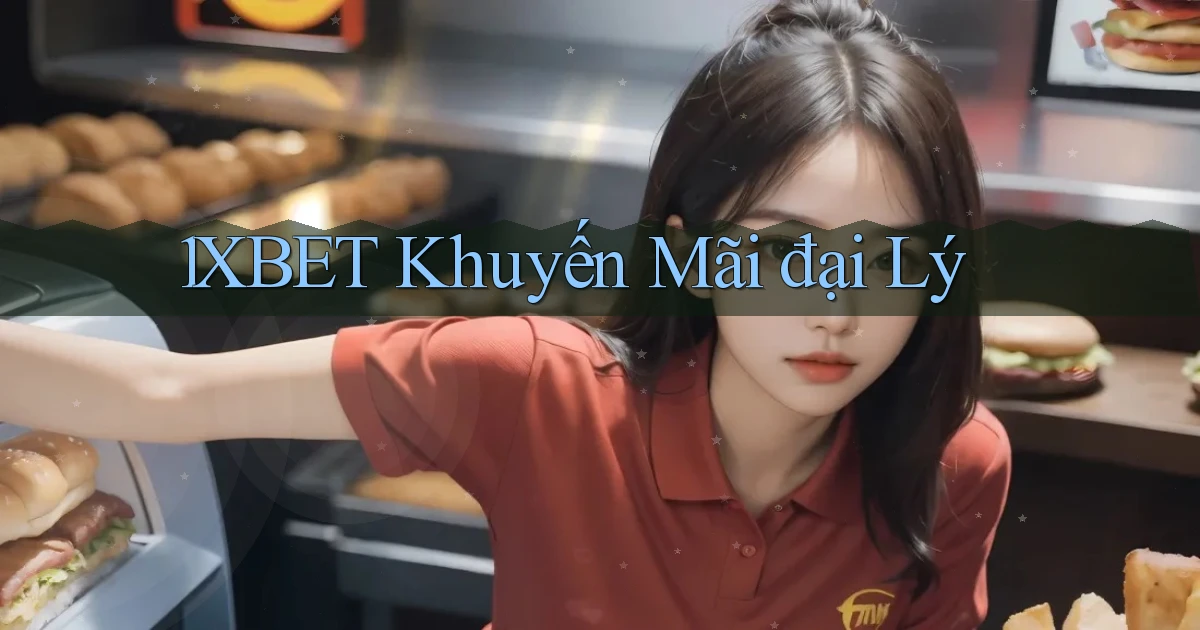 1xbet  khuyến mãi đại lý