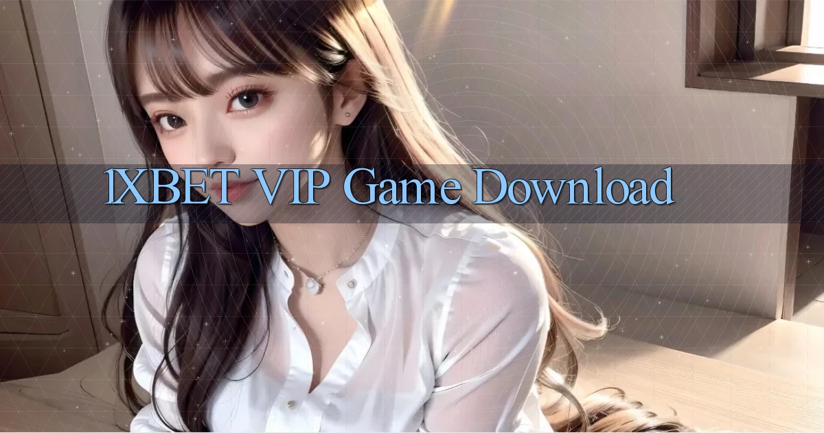 1xbet VIP Game Download