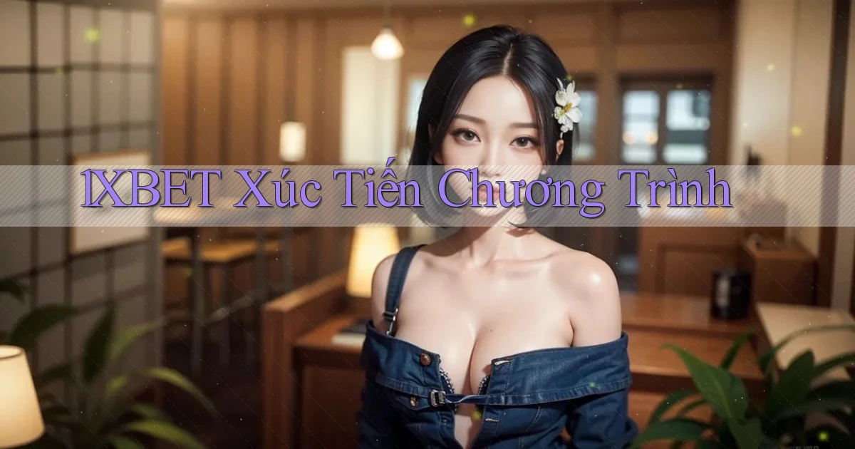 1xbet  xúc tiến chương trình