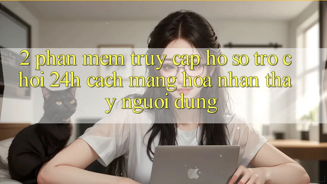 2. Phần mềm Truy cập hồ sơ Trò chơi 24h: Cách Mạng Hóa Nhận thấy Người Dùng