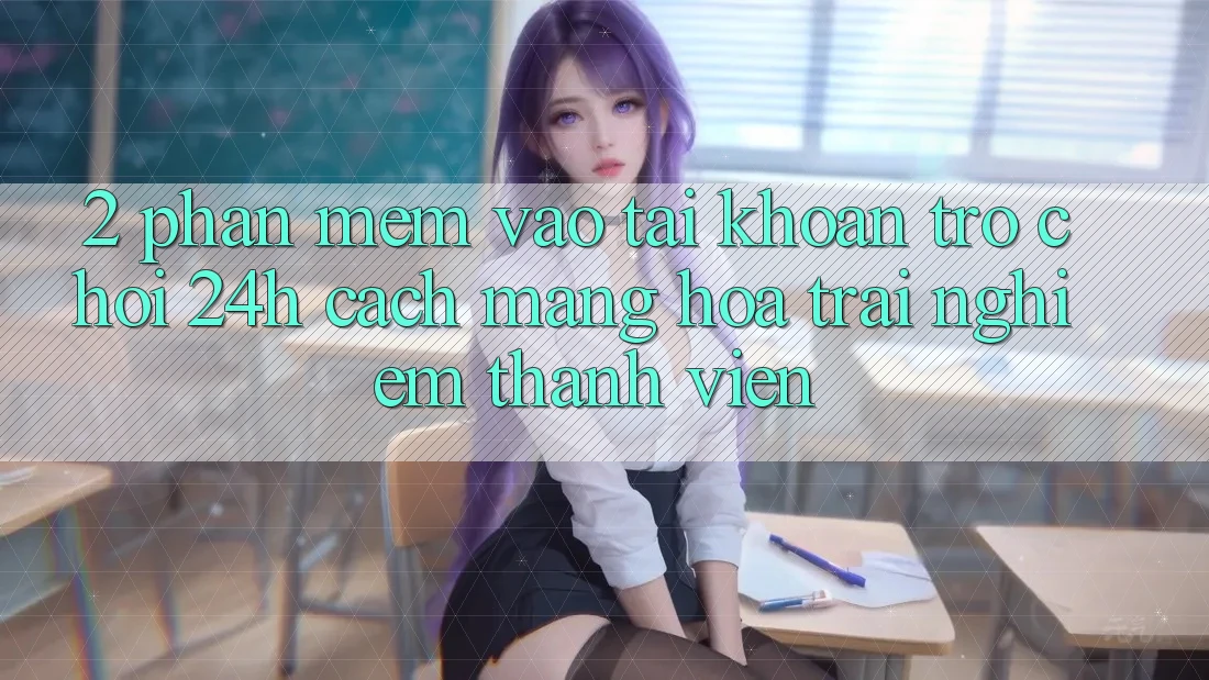 2. Phần mềm Vào tài khoản Trò chơi 24h: Cách Mạng Hóa Trải Nghiệm Thành viên 2. Phần mềm Vào tài khoản Trò chơi 24h: Cách Mạng Hóa Trải Nghiệm Thành viên