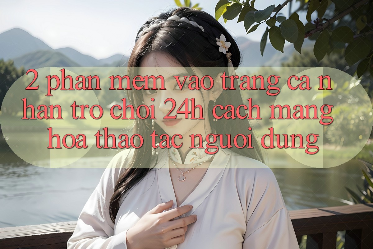 2. Phần mềm Vào trang cá nhân Trò chơi 24h: Cách Mạng Hóa Thao tác Người Dùng