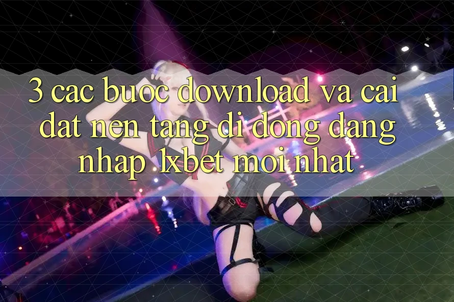 3. Các bước Download Và Cài Đặt Nền tảng di động Đăng Nhập 1xbet Mới Nhất