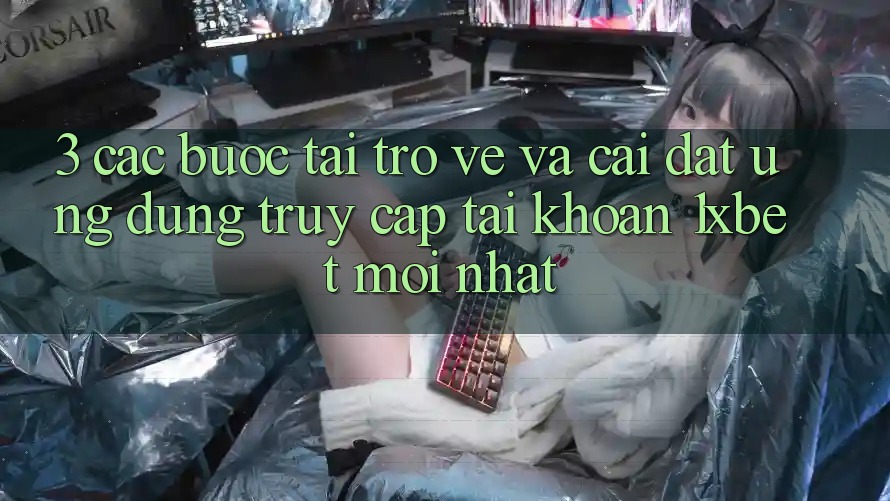 3. Các bước Tải trở về Và Cài Đặt Ứng Dụng Truy cập tài khoản 1xbet Mới Nhất