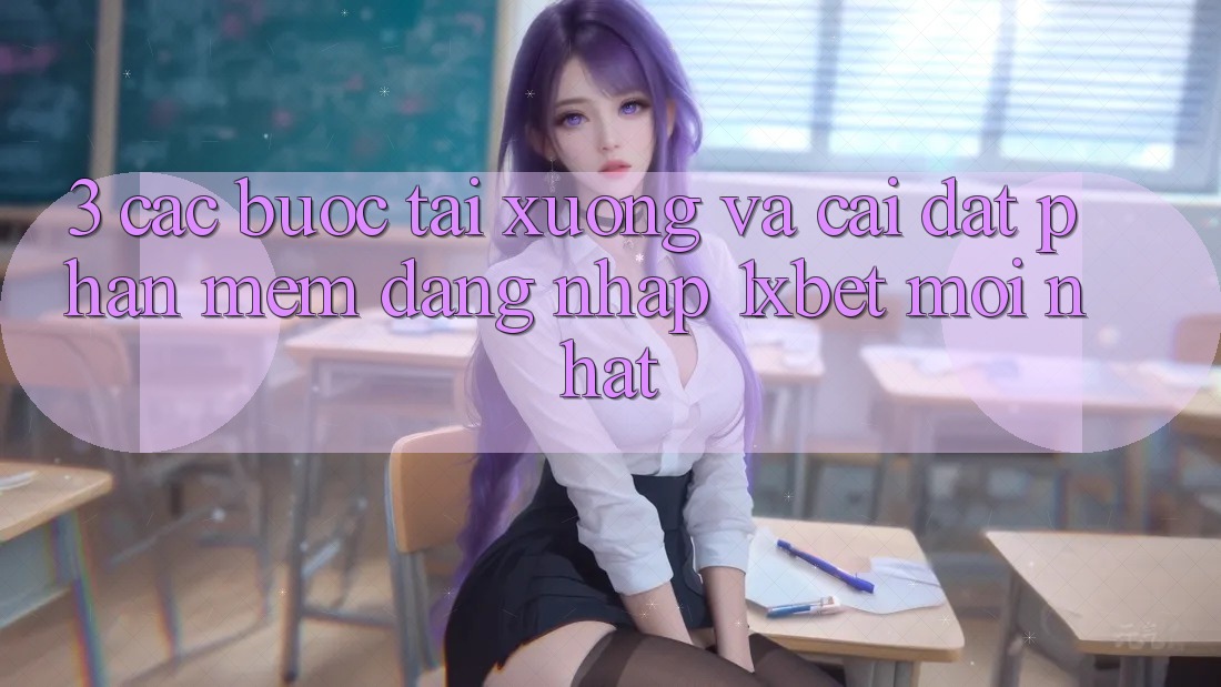 3. Các bước Tải xuống Và Cài Đặt Phần mềm Đăng Nhập 1xbet Mới Nhất