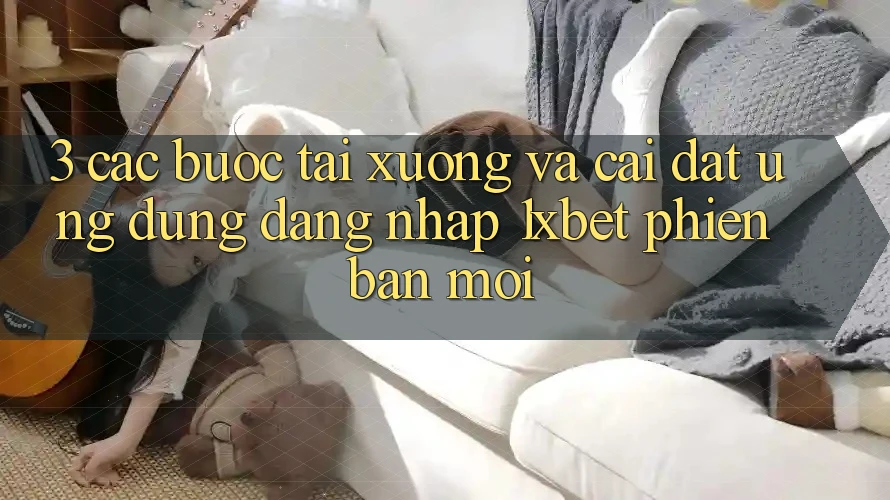 3. Các bước Tải xuống Và Cài Đặt Ứng Dụng Đăng Nhập 1xbet Phiên bản mới