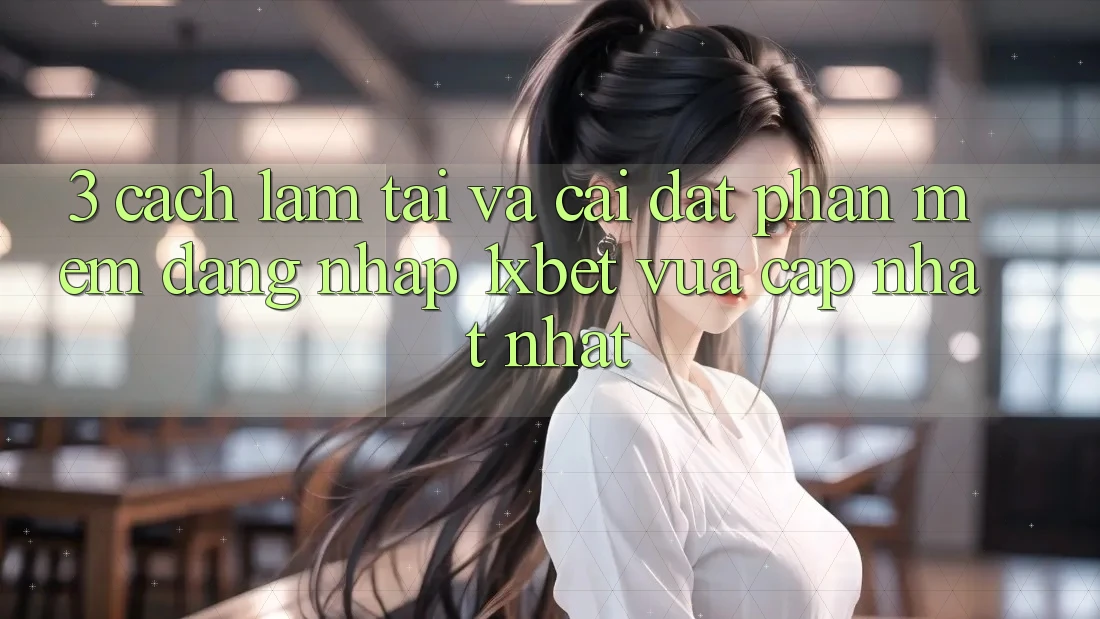 3. Cách làm Tải Và Cài Đặt Phần mềm Đăng Nhập 1xbet Vừa cập nhật Nhất