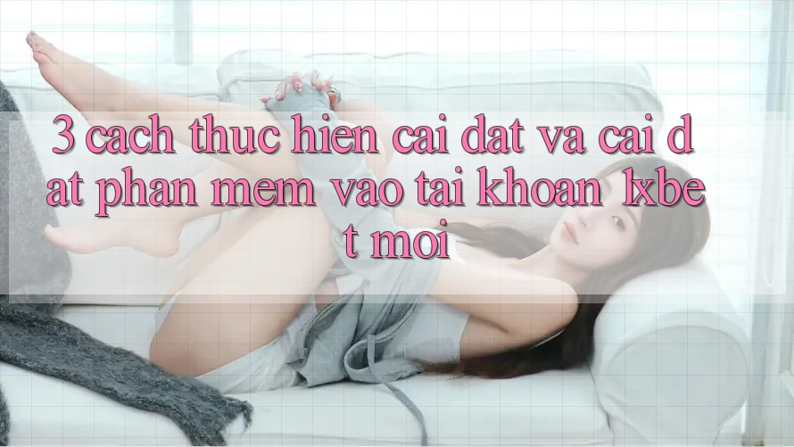 3. Cách thực hiện Cài đặt Và Cài Đặt Phần mềm Vào tài khoản 1xbet Mới