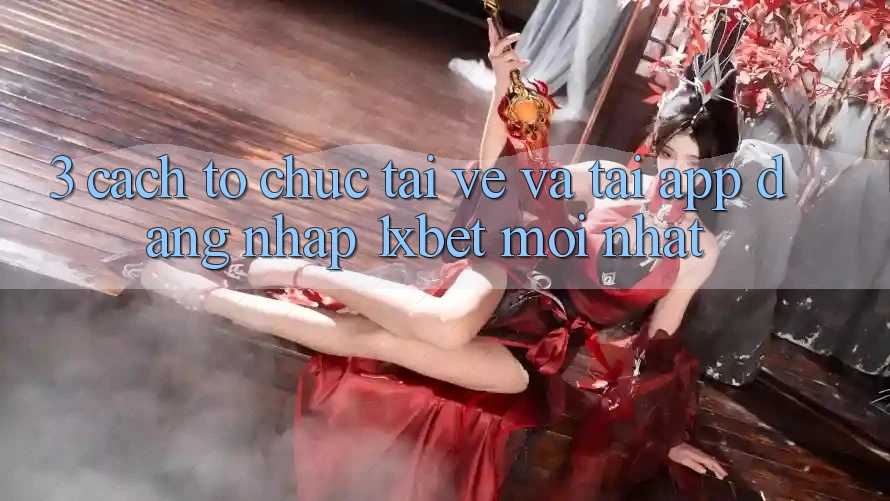 3. Cách tổ chức Tải về Và Tải App Đăng Nhập 1xbet Mới Nhất 3. Cách tổ chức Tải về Và Tải App Đăng Nhập 1xbet Mới Nhất