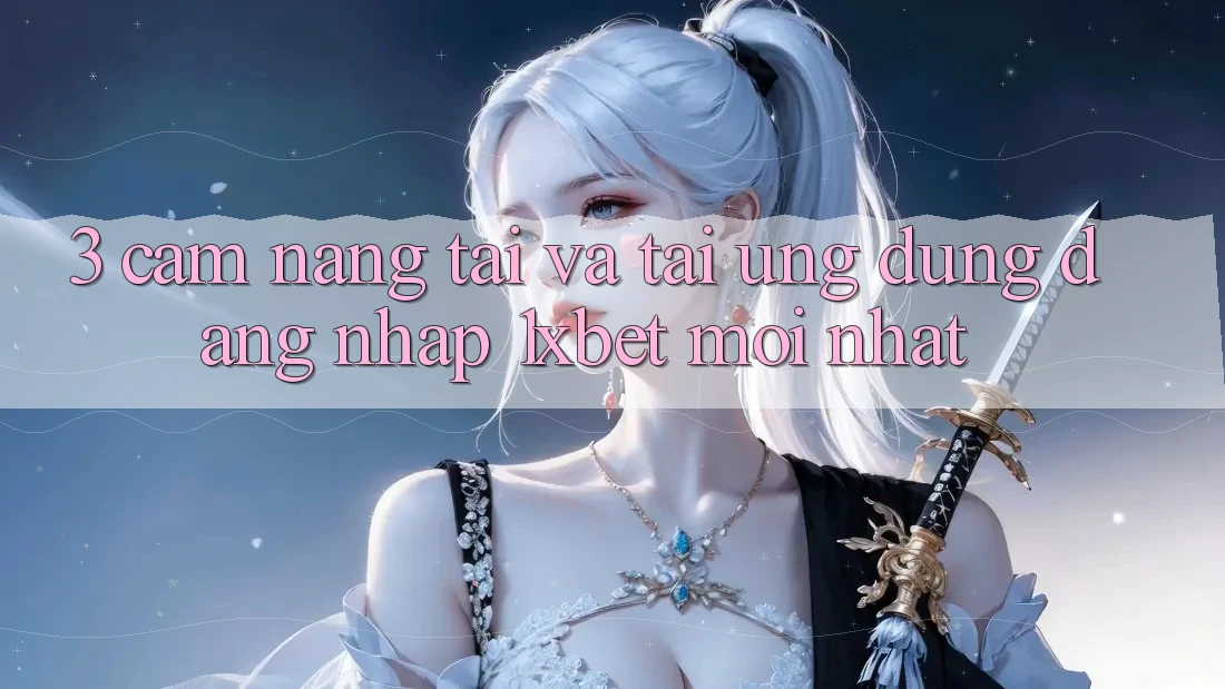 3. Cẩm nang Tải Và Tải Ứng Dụng Đăng Nhập 1xbet Mới Nhất