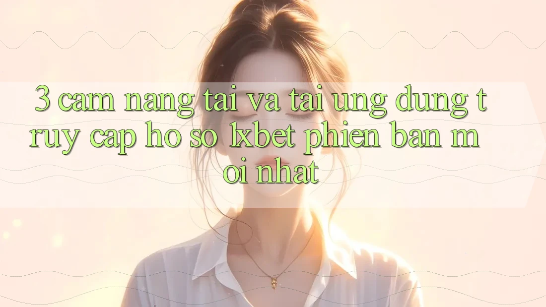 3. Cẩm nang Tải Và Tải Ứng Dụng Truy cập hồ sơ 1xbet Phiên bản mới Nhất