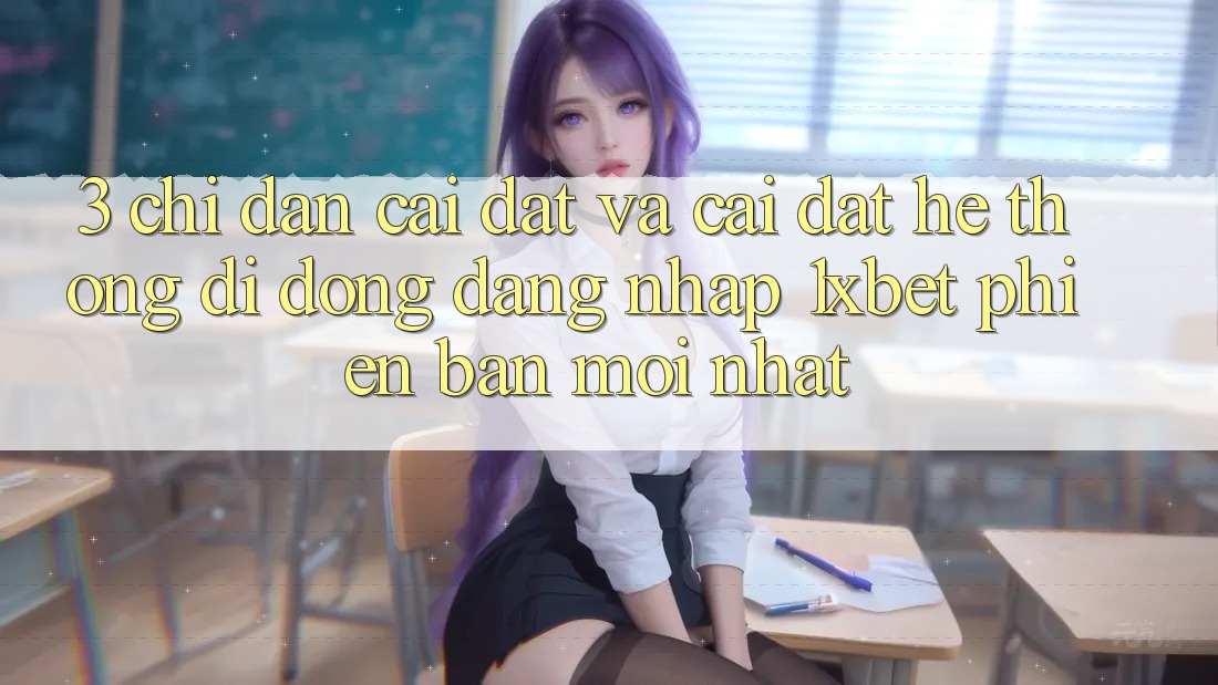 3. Chỉ dẫn Cài đặt Và Cài Đặt Hệ thống di động Đăng Nhập 1xbet Phiên bản mới Nhất 3. Chỉ dẫn Cài đặt Và Cài Đặt Hệ thống di động Đăng Nhập 1xbet Phiên bản mới Nhất