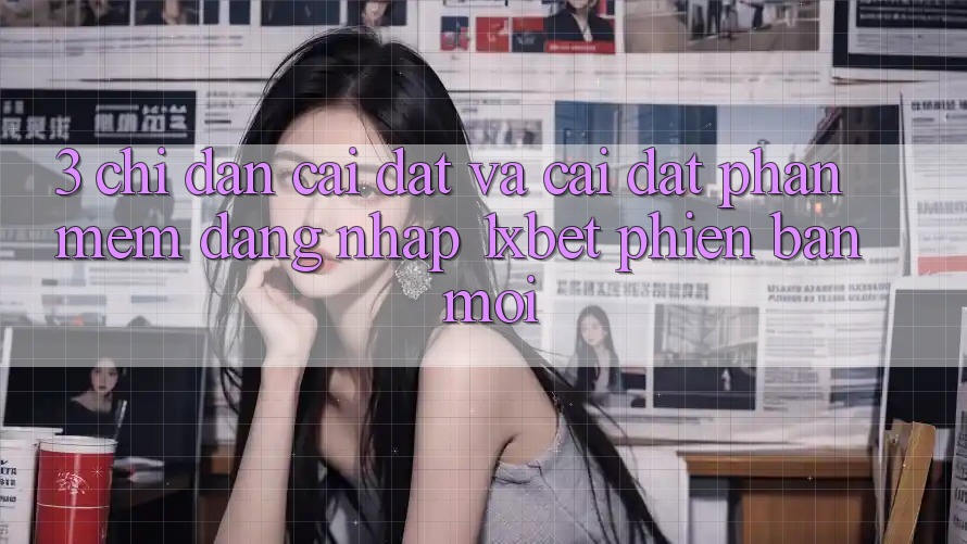 3. Chỉ dẫn Cài đặt Và Cài Đặt Phần mềm Đăng Nhập 1xbet Phiên bản mới