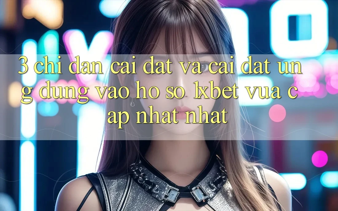 3. Chỉ dẫn Cài đặt Và Cài Đặt Ứng Dụng Vào hồ sơ 1xbet Vừa cập nhật Nhất