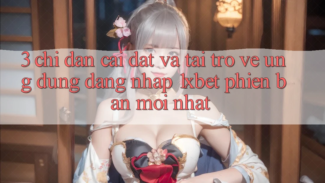 3. Chỉ dẫn Cài đặt Và Tải trở về Ứng Dụng Đăng Nhập 1xbet Phiên bản mới Nhất