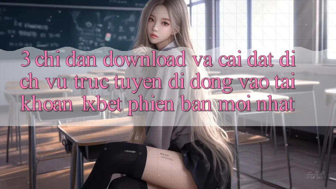 3. Chỉ dẫn Download Và Cài Đặt Dịch vụ trực tuyến di động Vào tài khoản 1xbet Phiên bản mới Nhất 3. Chỉ dẫn Download Và Cài Đặt Dịch vụ trực tuyến di động Vào tài khoản 1xbet Phiên bản mới Nhất