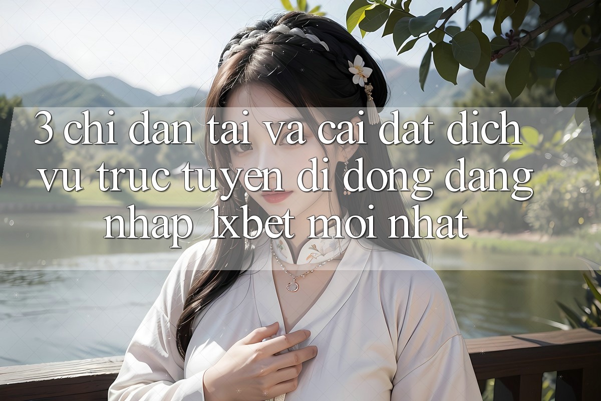 3. Chỉ dẫn Tải Và Cài Đặt Dịch vụ trực tuyến di động Đăng Nhập 1xbet Mới nhất