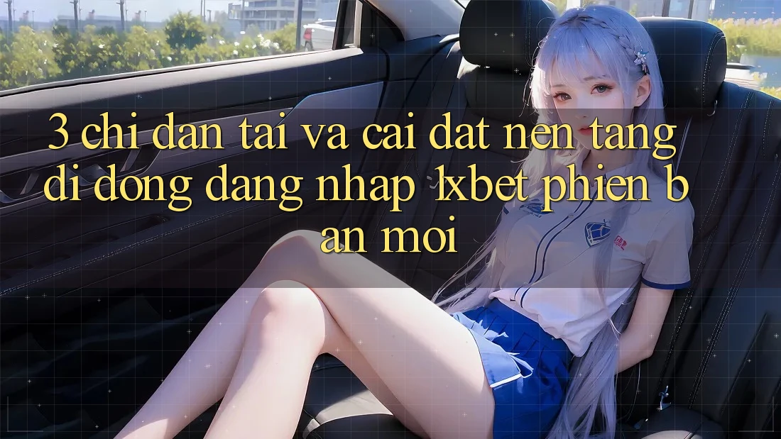3. Chỉ dẫn Tải Và Cài Đặt Nền tảng di động Đăng Nhập 1xbet Phiên bản mới 3. Chỉ dẫn Tải Và Cài Đặt Nền tảng di động Đăng Nhập 1xbet Phiên bản mới