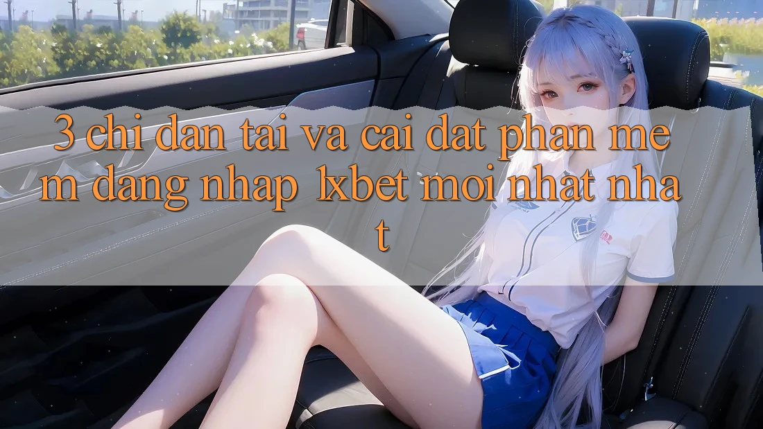3. Chỉ dẫn Tải Và Cài Đặt Phần mềm Đăng Nhập 1xbet Mới nhất Nhất 3. Chỉ dẫn Tải Và Cài Đặt Phần mềm Đăng Nhập 1xbet Mới nhất Nhất
