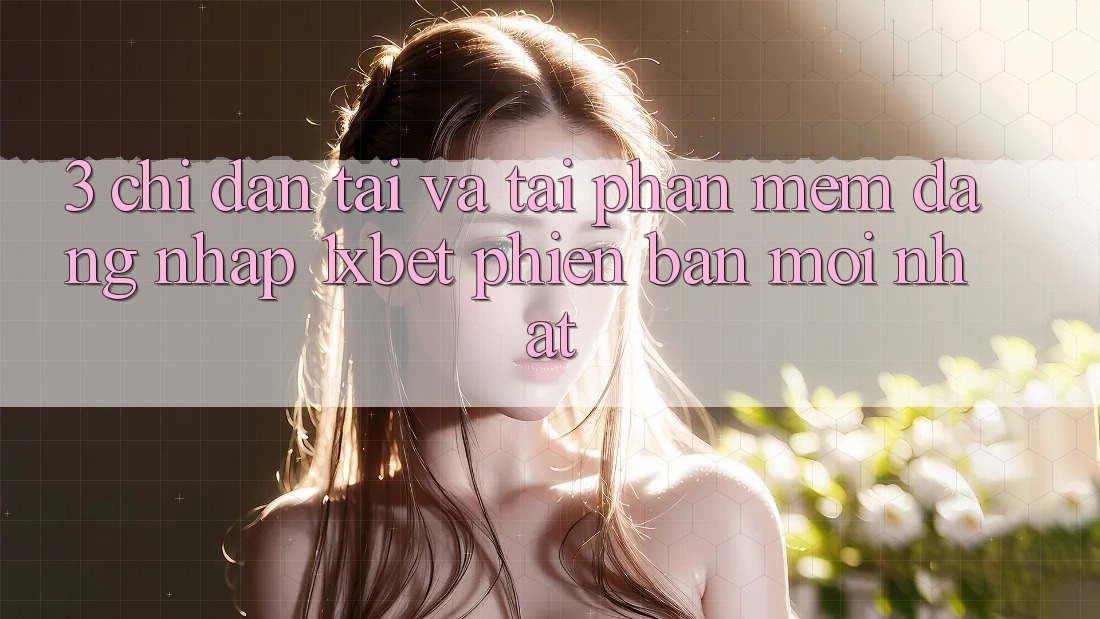 3. Chỉ dẫn Tải Và Tải Phần mềm Đăng Nhập 1xbet Phiên bản mới nhất