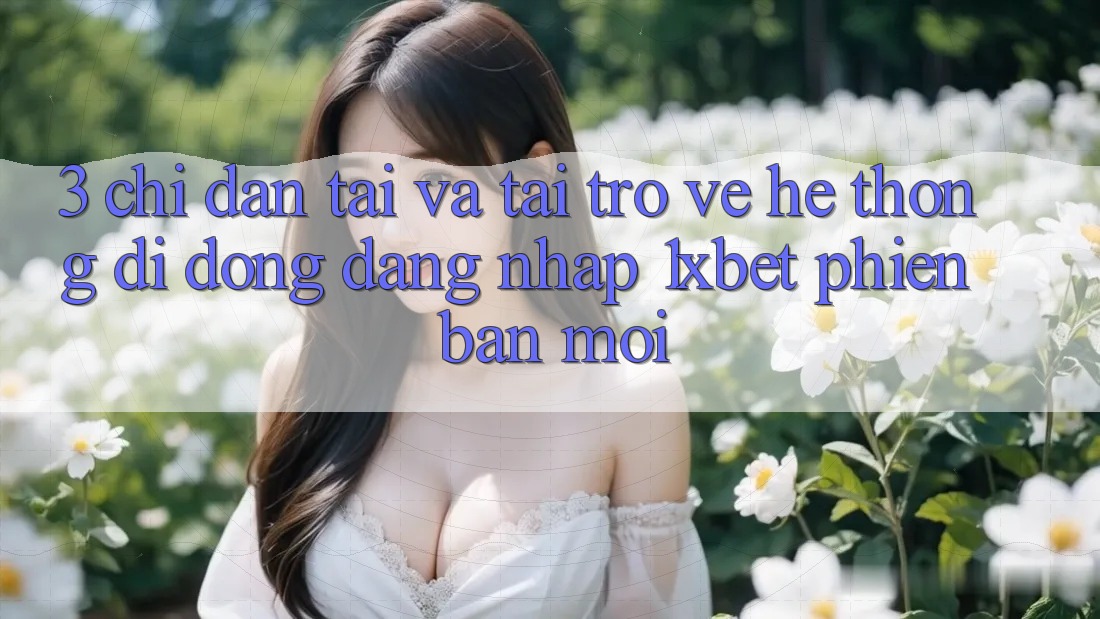 3. Chỉ dẫn Tải Và Tải trở về Hệ thống di động Đăng Nhập 1xbet Phiên bản mới
