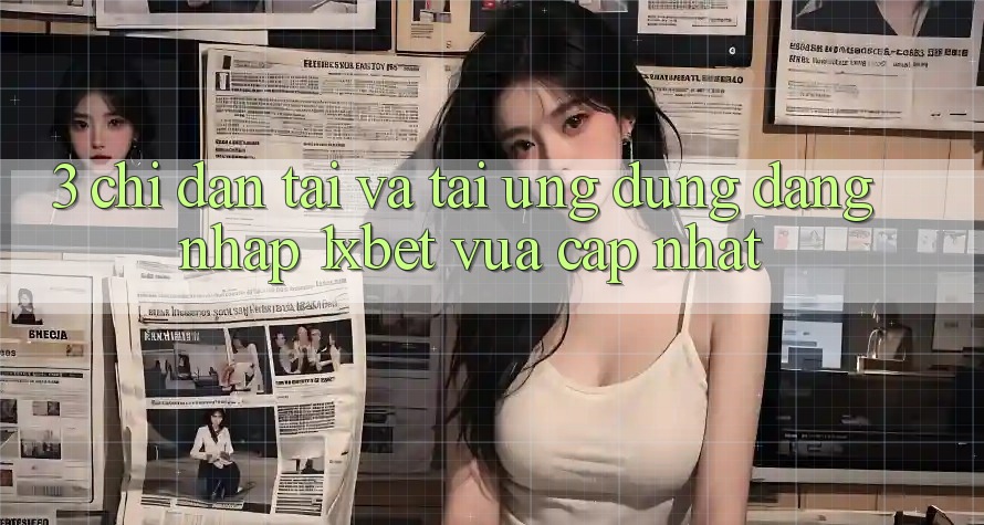 3. Chỉ dẫn Tải Và Tải Ứng Dụng Đăng Nhập 1xbet Vừa cập nhật