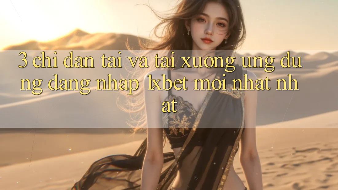 3. Chỉ dẫn Tải Và Tải xuống Ứng Dụng Đăng Nhập 1xbet Mới nhất Nhất 3. Chỉ dẫn Tải Và Tải xuống Ứng Dụng Đăng Nhập 1xbet Mới nhất Nhất