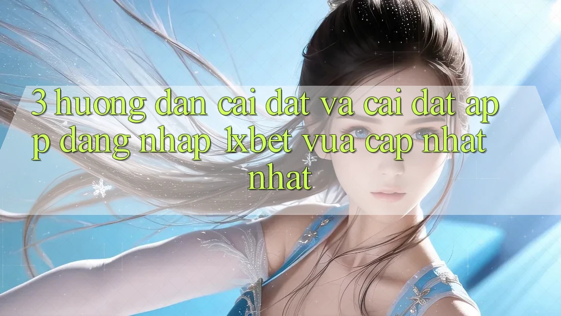 3. Hướng Dẫn Cài đặt Và Cài Đặt App Đăng Nhập 1xbet Vừa cập nhật Nhất 3. Hướng Dẫn Cài đặt Và Cài Đặt App Đăng Nhập 1xbet Vừa cập nhật Nhất