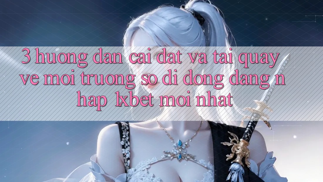 3. Hướng Dẫn Cài đặt Và Tải quay về Môi trường số di động Đăng Nhập 1xbet Mới Nhất 3. Hướng Dẫn Cài đặt Và Tải quay về Môi trường số di động Đăng Nhập 1xbet Mới Nhất