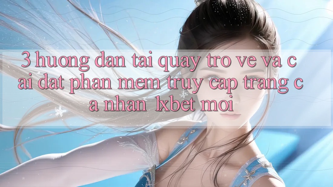 3. Hướng Dẫn Tải quay trở về Và Cài Đặt Phần mềm Truy cập trang cá nhân 1xbet Mới
