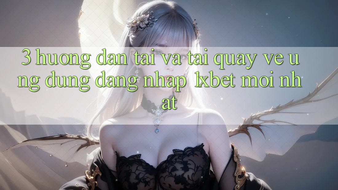 3. Hướng Dẫn Tải Và Tải quay về Ứng Dụng Đăng Nhập 1xbet Mới Nhất 3. Hướng Dẫn Tải Và Tải quay về Ứng Dụng Đăng Nhập 1xbet Mới Nhất