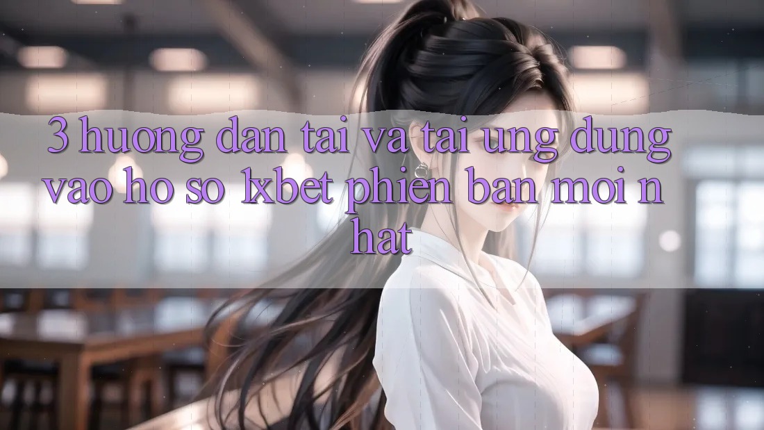 3. Hướng Dẫn Tải Và Tải Ứng Dụng Vào hồ sơ 1xbet Phiên bản mới nhất
