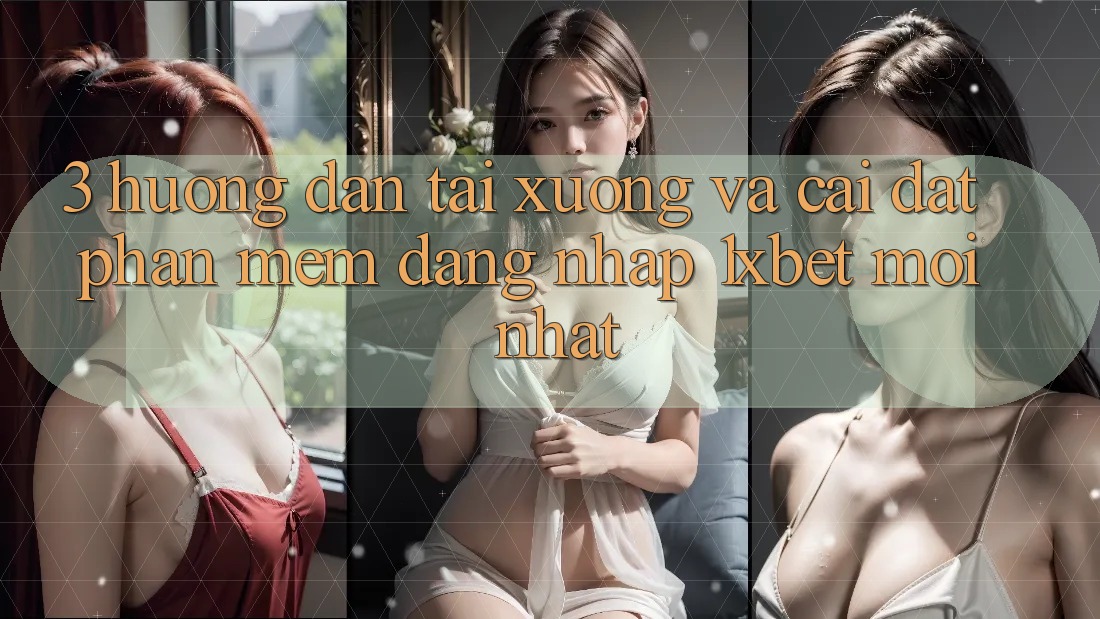 3. Hướng Dẫn Tải xuống Và Cài Đặt Phần mềm Đăng Nhập 1xbet Mới Nhất 3. Hướng Dẫn Tải xuống Và Cài Đặt Phần mềm Đăng Nhập 1xbet Mới Nhất