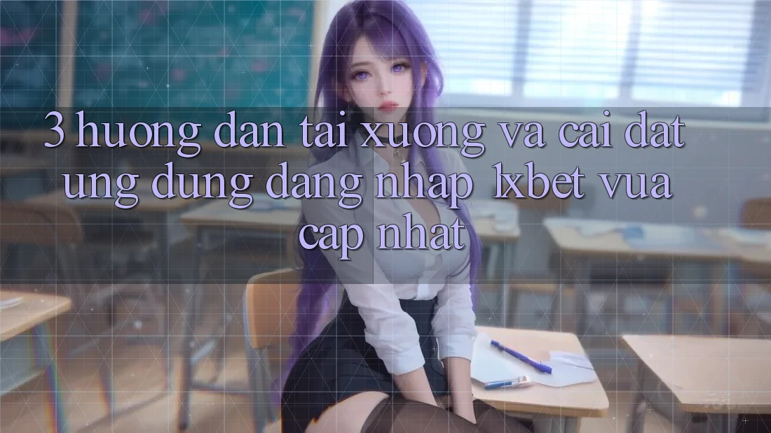3. Hướng Dẫn Tải xuống Và Cài Đặt Ứng Dụng Đăng Nhập 1xbet Vừa cập nhật