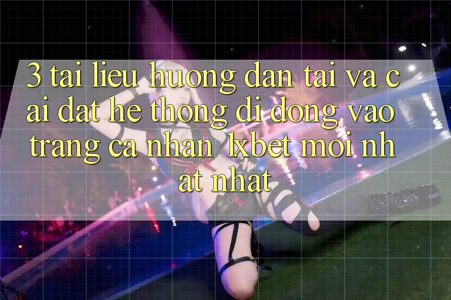 3. Tài liệu hướng dẫn Tải Và Cài Đặt Hệ thống di động Vào trang cá nhân 1xbet Mới nhất Nhất 3. Tài liệu hướng dẫn Tải Và Cài Đặt Hệ thống di động Vào trang cá nhân 1xbet Mới nhất Nhất