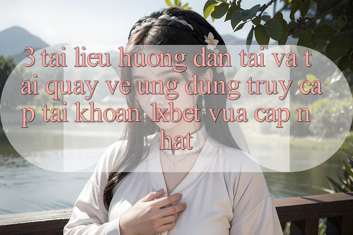 3. Tài liệu hướng dẫn Tải Và Tải quay về Ứng Dụng Truy cập tài khoản 1xbet Vừa cập nhật 3. Tài liệu hướng dẫn Tải Và Tải quay về Ứng Dụng Truy cập tài khoản 1xbet Vừa cập nhật