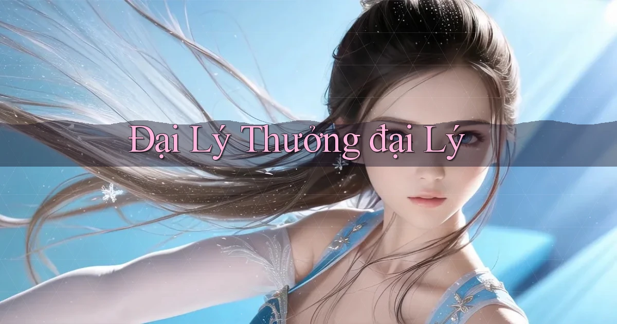 Đại lý Thưởng đại lý