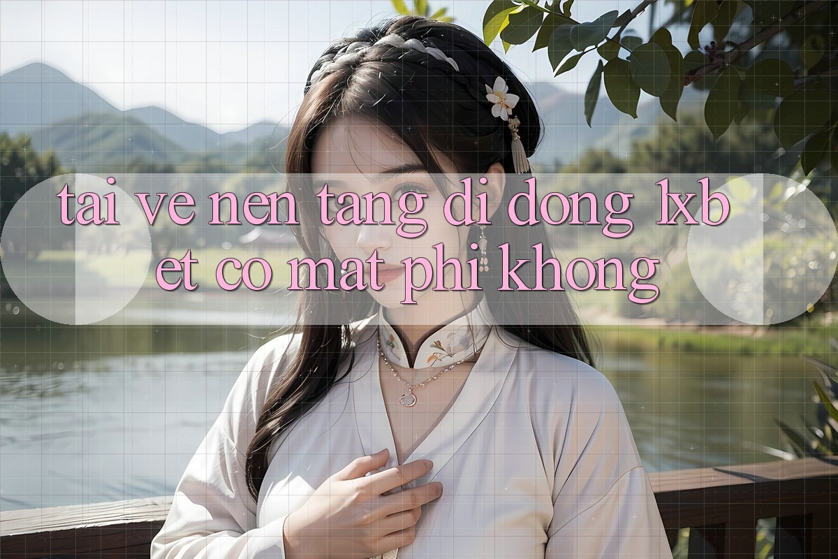 Tải về nền tảng di động 1xbet có mất phí không? Tải về nền tảng di động 1xbet có mất phí không?