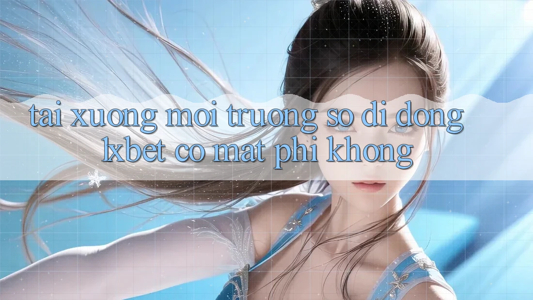 Tải xuống môi trường số di động 1xbet có mất phí không?
