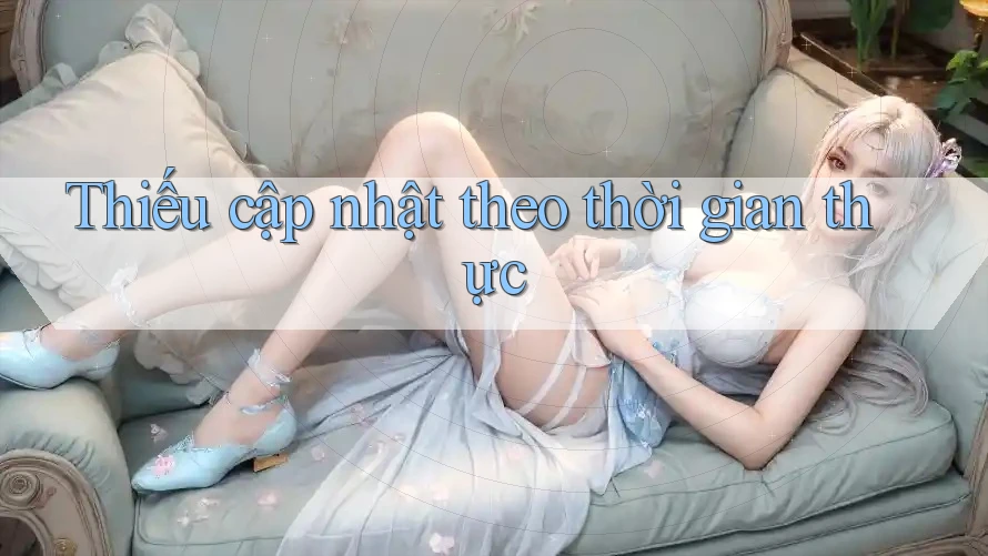Thiếu cập nhật theo thời gian thực